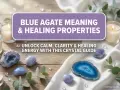 Blue agate meaning and healing properties are explored with calming blue stones, candles, and eucalyptus. Unlock clarity and healing energy.