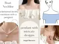 A guide to choosing necklaces for boat necklines. Features collarbone necklaces with pendants, including intricate designs.