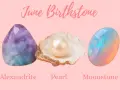 June birthstone options: Alexandrite, Pearl, and Moonstone. Each offers unique beauty for those born in June.