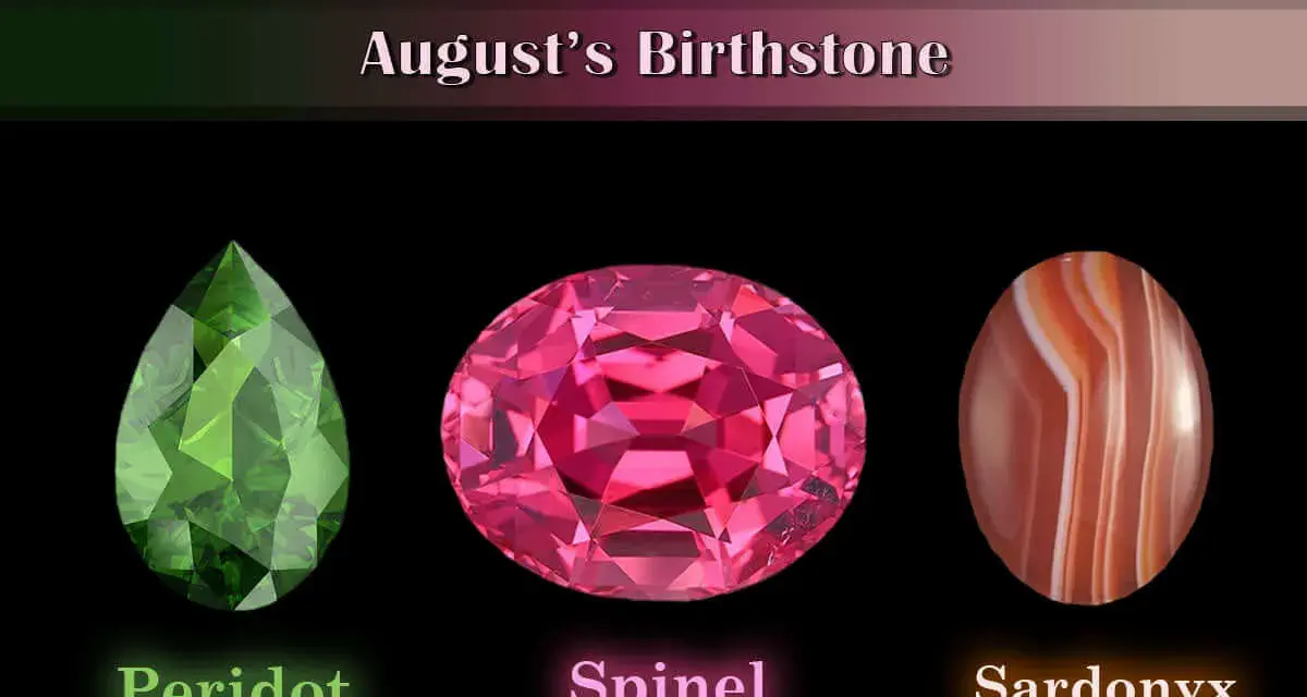 August's birthstone collection: a green peridot, a pink spinel, and a striped sardonyx.