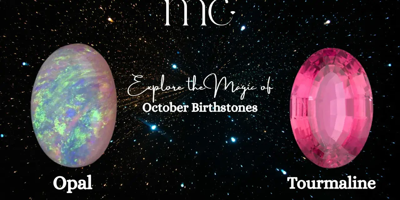 Two stunning gemstones, opal and tourmaline, are showcased as October birthstones against a starry night sky.