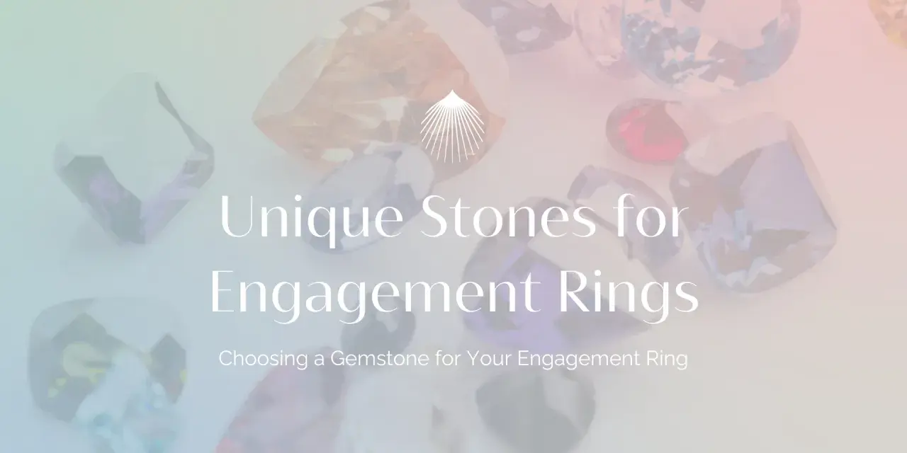A collection of unique gemstones in various colors and cuts, with text "Unique Stones for Engagement Rings.