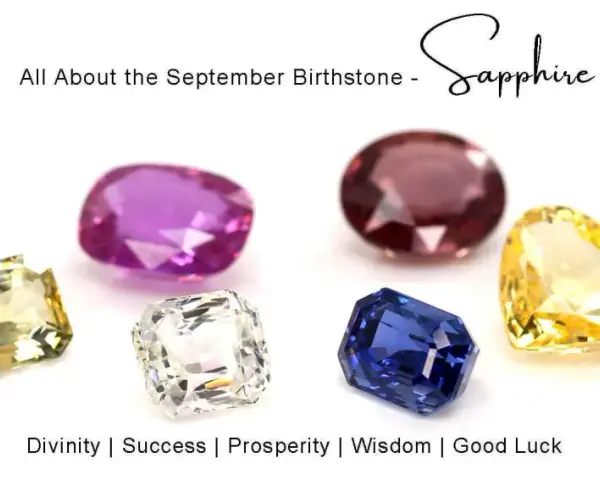 A collection of colorful sapphires, the September birthstone, symbolizing divinity, success, prosperity, wisdom, and good luck.
