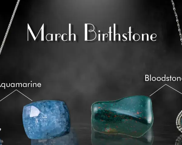 Discover the March birthstone: Aquamarine and Bloodstone. These gems offer a beautiful choice for any March birthday.