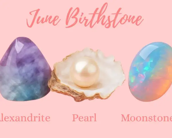 June birthstone options: Alexandrite, Pearl, and Moonstone. Each offers unique beauty for those born in June.