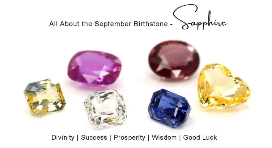 A collection of colorful sapphires, the September birthstone, symbolizing divinity, success, prosperity, wisdom, and good luck.