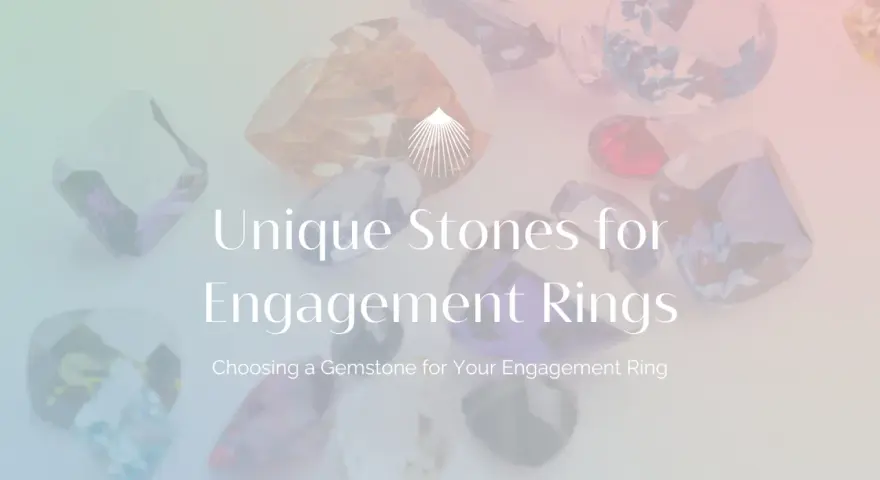 A collection of unique gemstones in various colors and cuts, with text "Unique Stones for Engagement Rings.