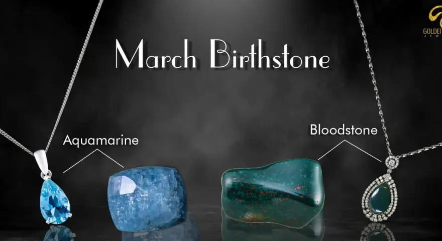 Discover the March birthstone: Aquamarine and Bloodstone. These gems offer a beautiful choice for any March birthday.